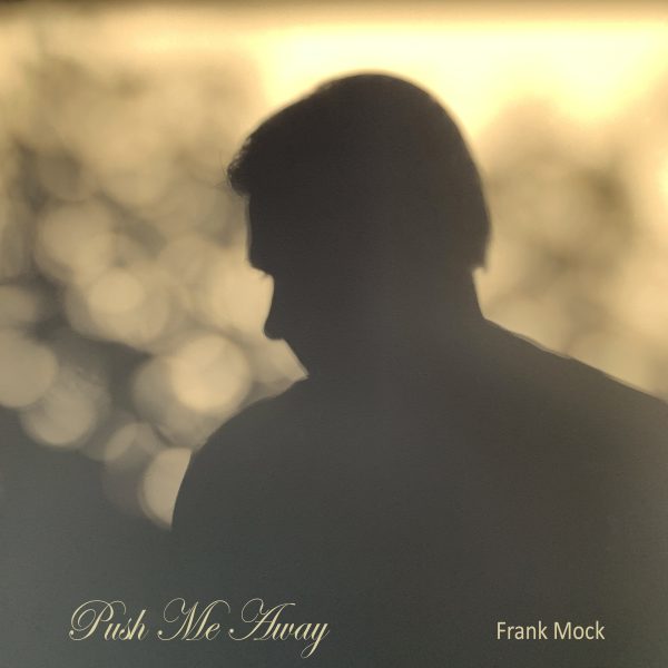 Push Me Away by Frank Mock